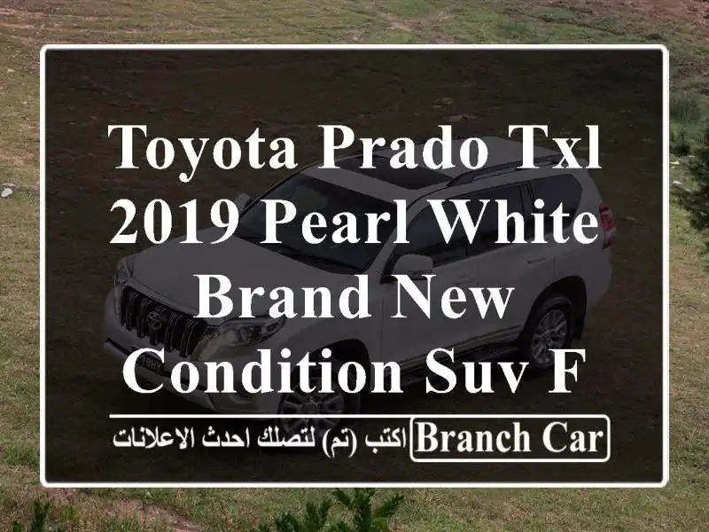 Toyota Prado TXL 2019 Pearl White Brand New Condition SUV for Sale