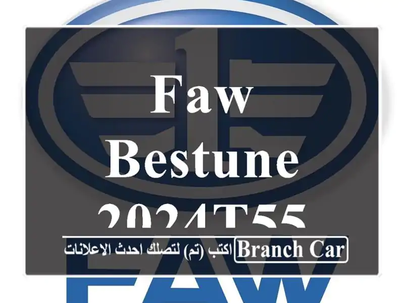 Faw Bestune 2024T55