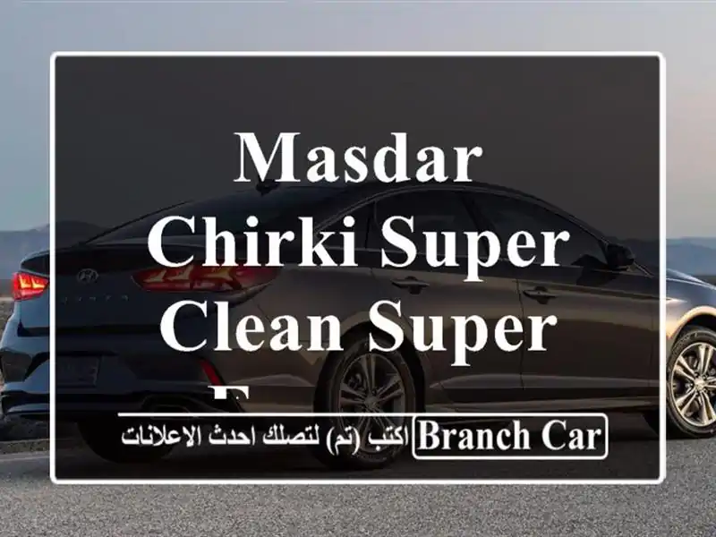 Masdar chirki Super clean Super Economy
