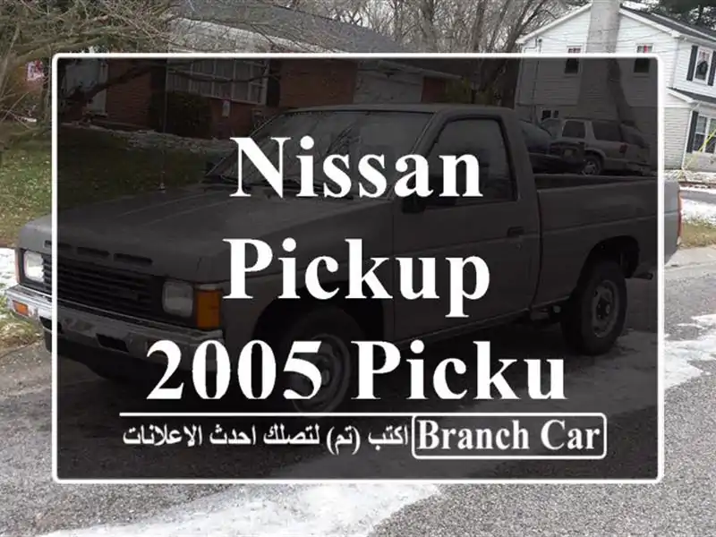 Nissan Pickup 2005 Pickup