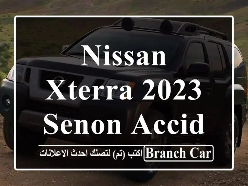 Nissan Xterra 2023 SENON ACCIDENT